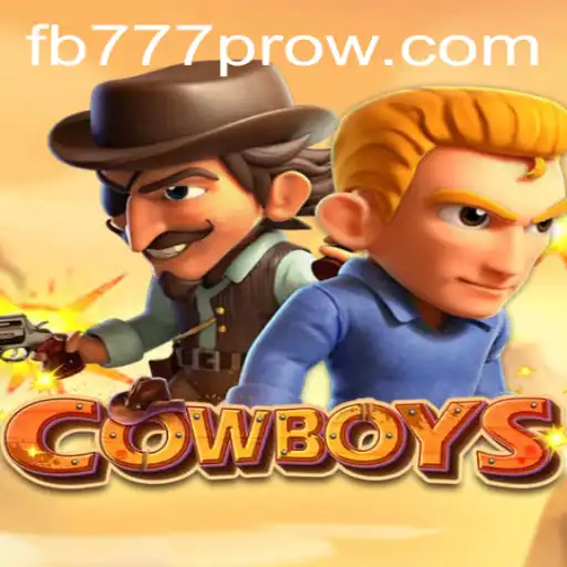 COWBOYS: A Thrilling Journey into the Wild West with FB777 Pro