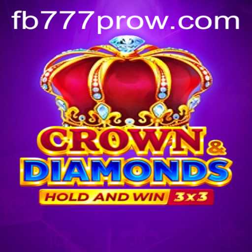 Exploring Crowndiamonds: A Thrilling Adventure Game with FB777 Pro