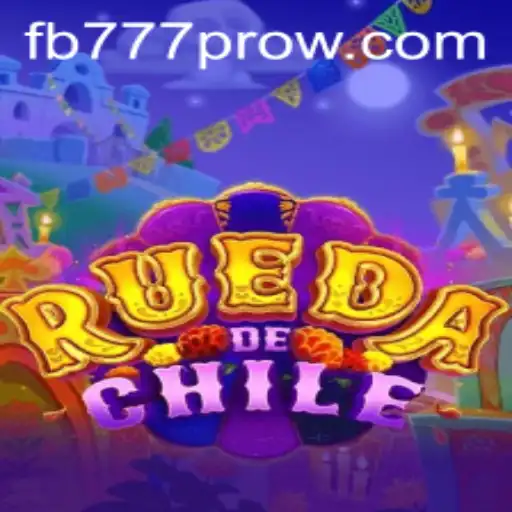 Exploring RuedaDeChile: A Dive into the Dynamic World of FB777 Pro