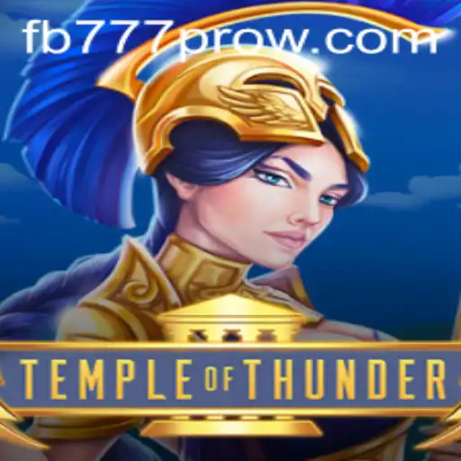 Unveiling TempleofThunder: The Epic Adventure Beckons with FB777 Pro