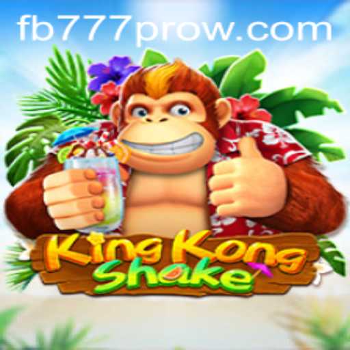 Unleashing the Adventure: Exploring KingKongShake and Its Exciting Gameplay with FB777 Pro