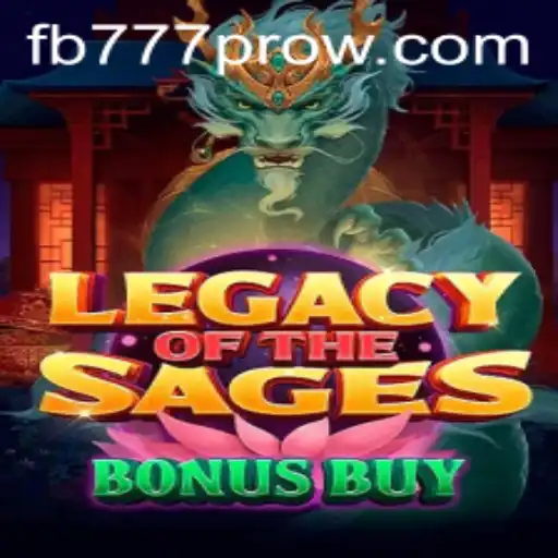 Exploring 'LegacyoftheSagesBonusBuy' and the Excitement of FB777 Pro