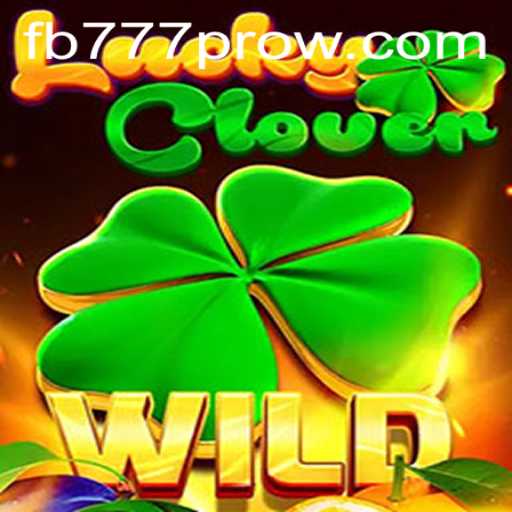Exploring the World of LuckyClover and the FB777 Pro
