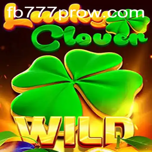 Exploring the World of LuckyClover and the FB777 Pro