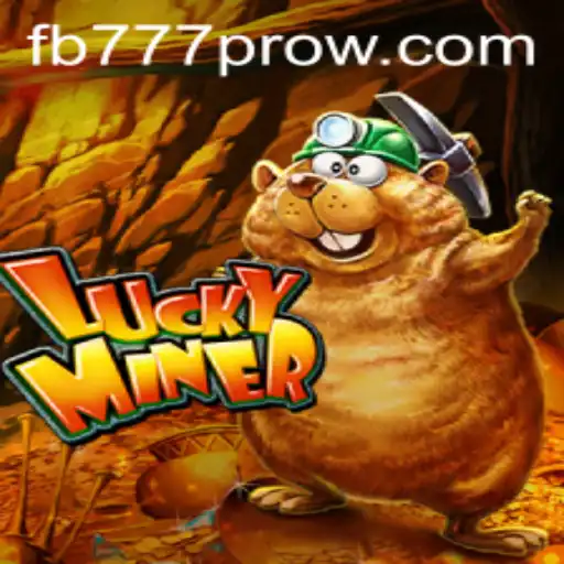 Discover the Thrilling World of LuckyMiner with FB777 Pro