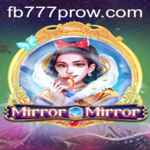 MirrorMirror: Dive Into the Intriguing World of FB777 Pro