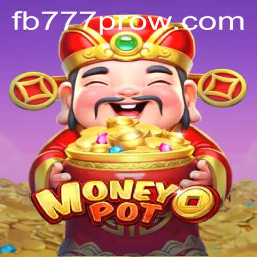 MoneyPot: A Comprehensive Guide to FB777 Pro's Captivating Game