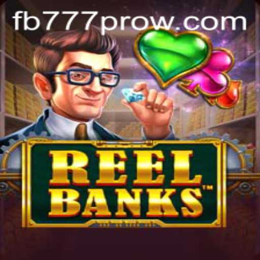 Exploring the Exciting World of ReelBanks: A Deep Dive into the Gameplay with FB777 Pro