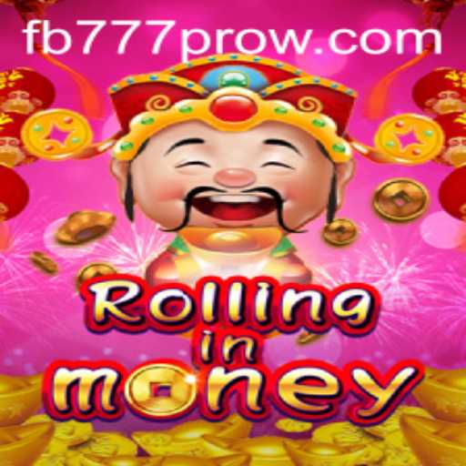 Exploring RollingInMoney and the Intriguing Role of FB777 Pro