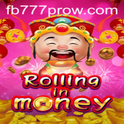 Exploring RollingInMoney and the Intriguing Role of FB777 Pro