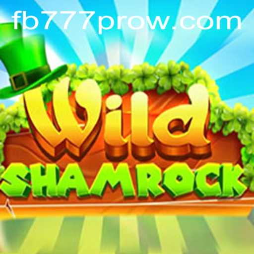 WildShamrock: Unleashing the Magical World of Adventure with FB777 Pro